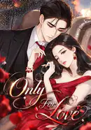 Only For Love